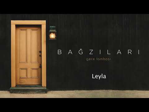 Bağzıları - Leyla