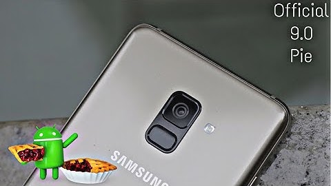 Samsung Galaxy A8 2018 Official 9.0 Pie Update