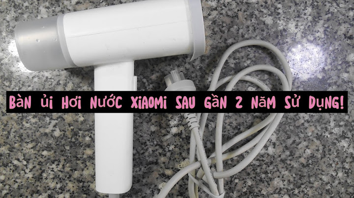 Đánh giá bàn là hơi nước xiaomi năm 2024