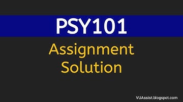 PSY101 Assignment Solution Idea 2019