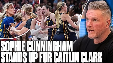 Sophie Cunningham Sticks Up For Caitlin Clark, Ejected After On Court Melee | Pat McAfee Show