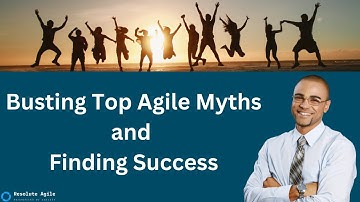 Top 5 Agile Myths | MythBusters | Agile Myths and Reality | Most Common Agile Myths #agile #scrum