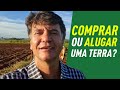Qual é mais lucrativo na pecuária "Alugar ou comprar Terra"