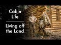 Living off the Land at the Log Cabin