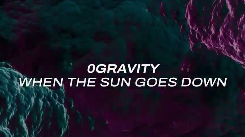 0Gravity - When The Sun Goes Down