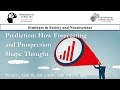 Karl Friston -  Prediction: How Forecasting and Prospection Shape Thought