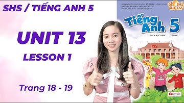 Tiếng Anh lớp 5 Unit 13 Lesson 1 - Trang 18, 19 - Our Special days - Cô Minh Hậu (Sách Mới)