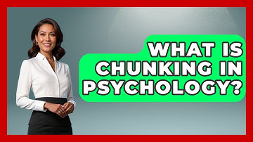 What Is Chunking In Psychology? - Ultimate Study Hacks