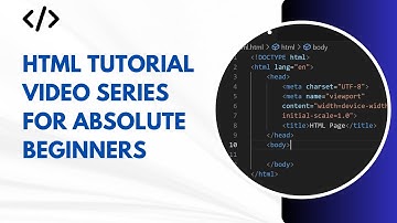 HTML Tutorial For Absolute Beginners - Part #1  Introduction