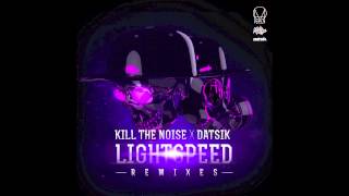 Kill the Noise, Datsik   Lightspeed The M Machine Remix