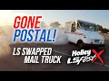 Gone Postal! - LS Swapped Mail Truck - Holley LS Fest