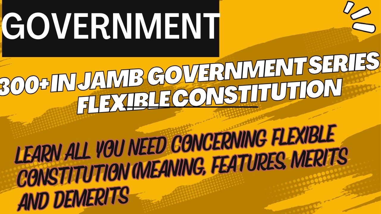 300+ In JAMB Government Series - Flexible Constitution EP 29