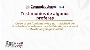 Testimonio de Profesores en el curso "Fundamentos y normatividad del diseño de vías urbanas..."