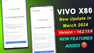 Vivo X80 New Update in March 2024 | Vivo X80 14.2.13.8 Update Review | Vivo X80 New Feature Update
