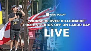 Watch live: 'Workers Over Billionaires' protests kick off on Labor Day