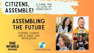 Assembling the Future: Citizens, Change, and a Game Jam Revolution