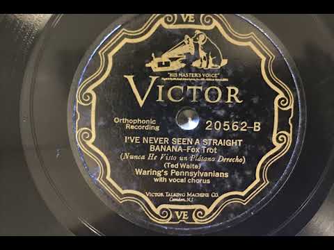 I've Never Seen A Straight Banana - Waring's Pennsylvanians - 1927