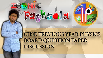 CHSE Previous year physics board question and detailed solution || Iconic Pathsala