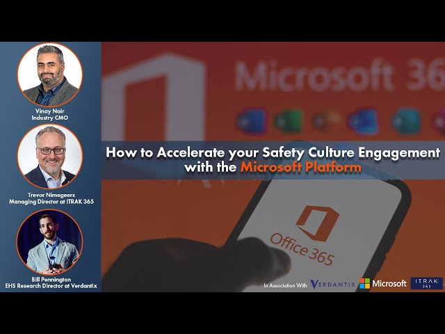 How to Accelerate your Safety Culture Engagement with the Microsoft Platform (Part 2 of 2)