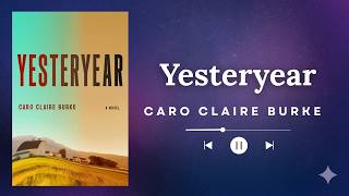 Yesteryear by Caro Claire Burke | Full Book Summary & Ending Explained (Podcast)