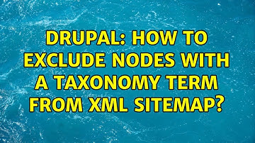 Drupal: How to exclude nodes with a taxonomy term from XML Sitemap?