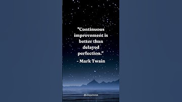 "Continuous improvement is better than delayed perfection."- Mark Twain #quotes#motivation#subscribe