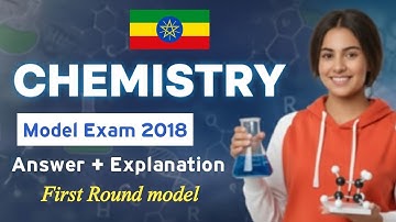 2018 Chemistry First Round model examination Answers with explanations 