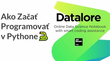 Online Kurz Python - Ako Začať Programovať v Pythone? JetBrains Datalore 🐍