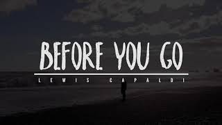 LEWIS CAPALDI - BEFORE YOU GO (LYRIC VERSION)