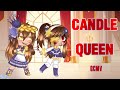 Candle Queen GCMV - READ DESC BEFORE WATCHING!!