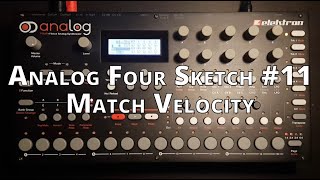 Analog Four Sketch #11 Match Velocity
