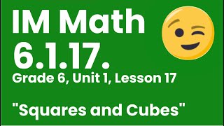 😉 Grade 6, Unit 1, Lesson 17 Squares and Cubes Illustrative Mathematics 6 1 17