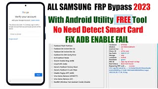All Samsung FRP Bypass 2023 Fix ADB Enable Failwith AndroidUtility Tool No SmartCard android11/12/13