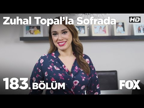 Zuhal Topal'la Sofrada 183. Bölüm