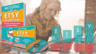Mastering the Etsy Algorithm v.2.0 -  The Science of Etsy SEO and Ranking Your Listings