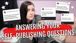 ANSWERING YOUR SELF-PUBLISHING QUESTIONS | Indie Author Q&A