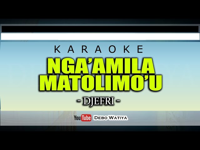 Nga'amila Matolimo'u KARAOKE - Djefri ( Lagu Gorontalo Tanpa Vokal + Lirik) class=