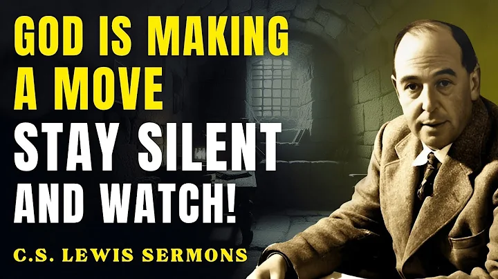 When God Starts This Move, You Have to Keep Your Mouth Shut — It’s Happening | C.S Lewis Sermons