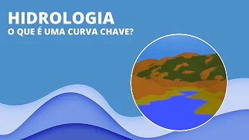 O que é curva chave em hidrologia?