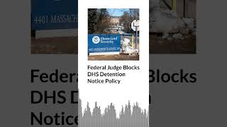 Federal Judge Blocks DHS Detention Notice Policy | AURN News