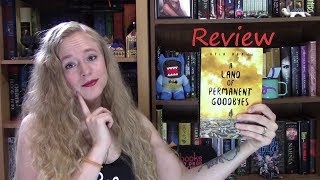 A Land of Permanent Goodbyes by Atia Abawi | Spoiler Free Review