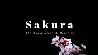 Sakura(සකුරා) | Charitha Attalage ft. Manasick | Sahan Anjana
