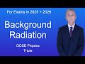 GCSE Science Revision Physics "Background Radiation" (Triple)