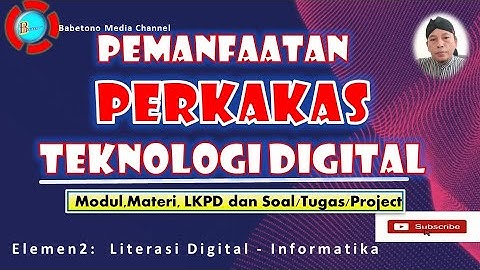 PEMANFAATAN PERKAKAS TEKNOLOGI DIGITAL ( Elemen 2 Literasi Digital-Mapel Informatika)