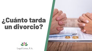 ¿Cuánto tiempo se tarda divorciarse en FL? -Legal Lotus, abogados Litigantes & Familiares de Miami