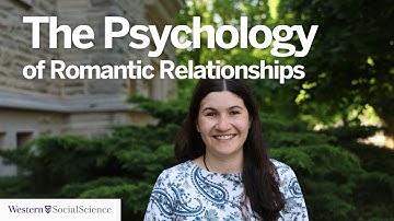 The psychology of romantic relationships - Samantha Joel, Department of Psychology