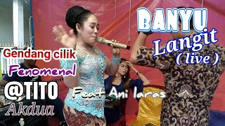 tukang kendang imut 'BANYU LANGIT'(LIVE) JANDHUT ©Anilaras kreasi gendang cilik Fenomenal@TITO akdua