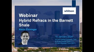 [whitson webinar]  Hybrid Refracs in the Barnett Shale