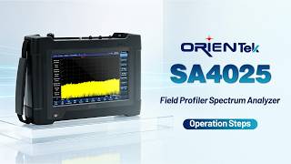 ORIENTEK Field Profiler Spectrum Analyzer SA4025 | Operation Steps