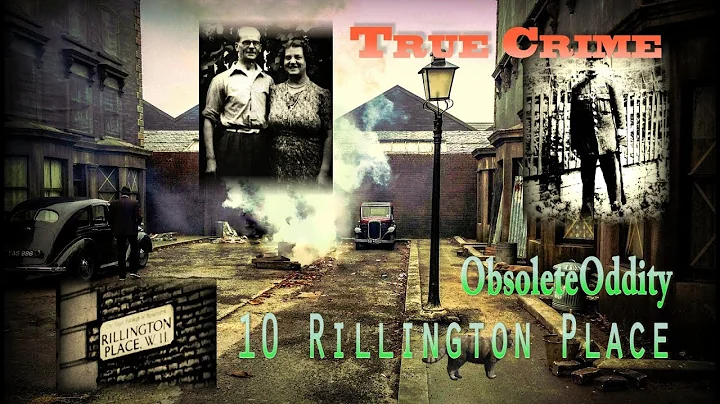 John Reginald Christie - 10 Rillington Place - Tru...